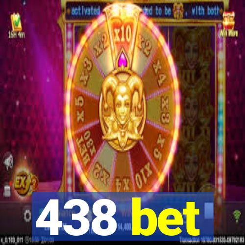 438 bet